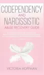 Codependency and Narcissistic Abuse Recovery Guide cover