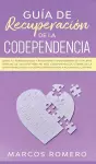 Guía de recuperación de la codependencia cover