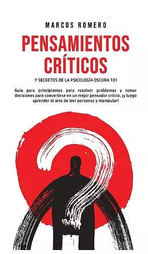 Pensamientos Críticos y Secretos de la Psicología Oscura 101 cover