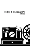 Heroes of the Telegraph cover