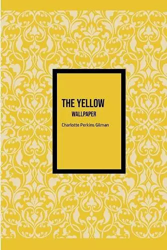 The Yellow Wallpaper cover