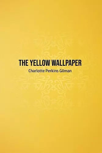 The Yellow Wallpaper cover