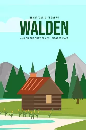 Walden, and On the Duty of Civil Disobedience cover