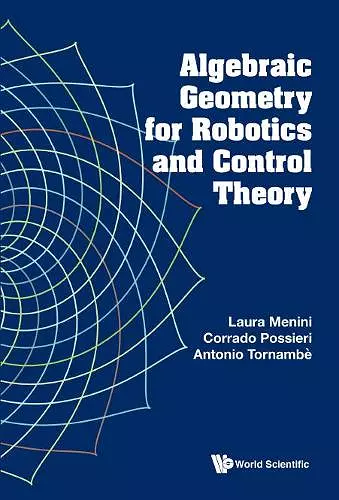 Algebraic Geometry For Robotics And Control Theory cover