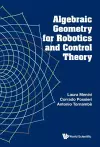 Algebraic Geometry For Robotics And Control Theory cover