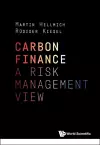 Carbon Finance: A Risk Management View cover