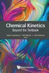 Chemical Kinetics: Beyond The Textbook cover