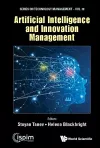 Artificial Intelligence And Innovation Management cover