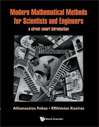 Modern Mathematical Methods For Scientists And Engineers: A Street-smart Introduction cover