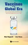 Vaccines In The Global Era: How To Deal Safely And Effectively With The Pandemics Of Our Time cover