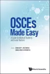 Osces Made Easy: A Guide For Medical Students And Junior Doctors cover