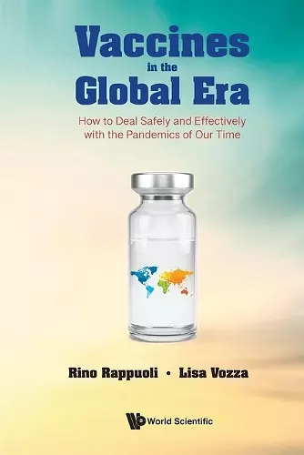 Vaccines In The Global Era: How To Deal Safely And Effectively With The Pandemics Of Our Time cover