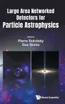 Large Area Networked Detectors For Particle Astrophysics cover
