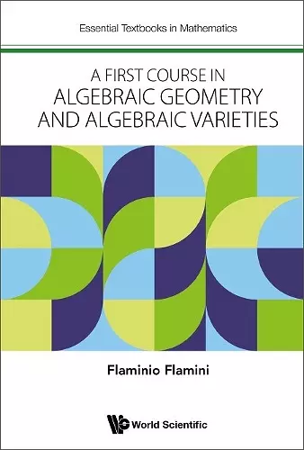 First Course In Algebraic Geometry And Algebraic Varieties, A cover