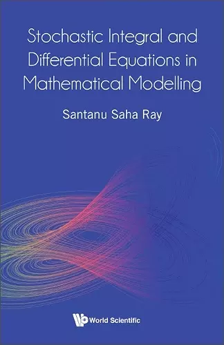 Stochastic Integral And Differential Equations In Mathematical Modelling cover
