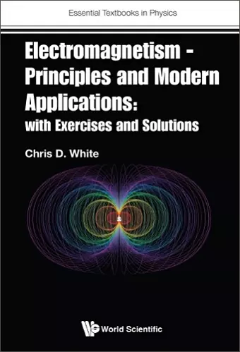 Electromagnetism - Principles And Modern Applications: With Exercises And Solutions cover
