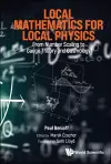 Local Mathematics For Local Physics: From Number Scaling To Guage Theory And Cosmology cover
