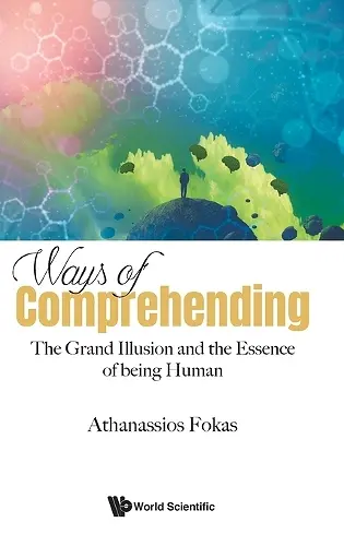 Ways Of Comprehending: The Grand Illusion And The Essence Of Being Human cover