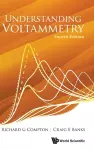 Understanding Voltammetry (Fourth Edition) cover