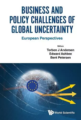 Business And Policy Challenges Of Global Uncertainty: European Perspectives cover