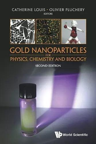Gold Nanoparticles For Physics, Chemistry And Biology cover