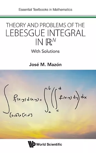 Theory And Problems Of The Lebesgue Integral In R^n: With Solutions cover
