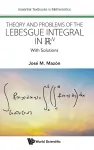 Theory And Problems Of The Lebesgue Integral In R^n: With Solutions cover
