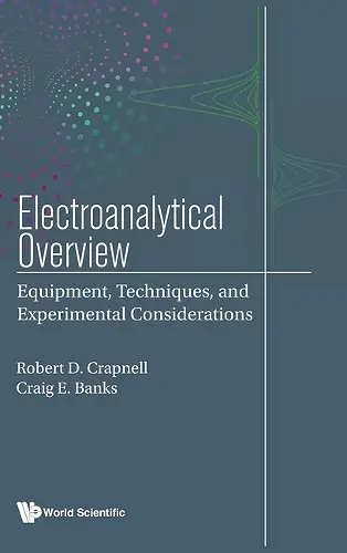 Electroanalytical Overview: Equipment, Techniques, And Experimental Considerations cover