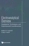 Electroanalytical Overview: Equipment, Techniques, And Experimental Considerations cover