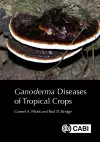 Ganoderma Diseases of Tropical Crops cover