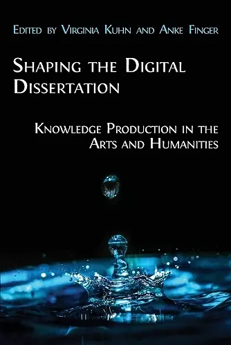 Shaping the Digital Dissertation cover