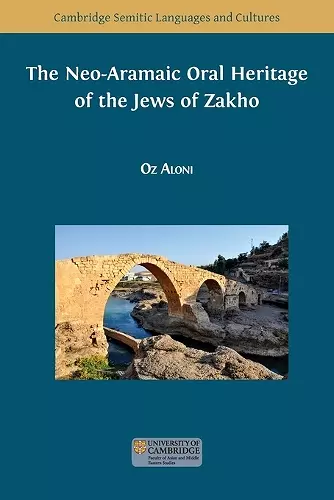 The Neo-Aramaic Oral Heritage of the Jews of Zakho cover