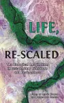 Life, Re-Scaled cover