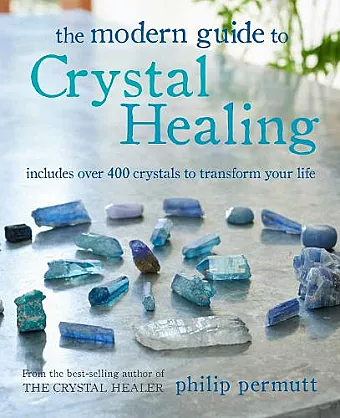 The Modern Guide to Crystal Healing cover