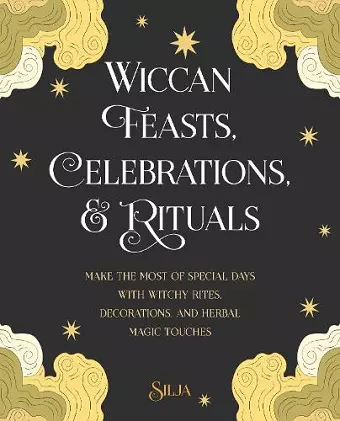 Wiccan Feasts, Celebrations, and Rituals cover
