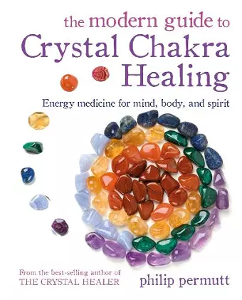 The Modern Guide to Crystal Chakra Healing cover