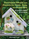 Handmade Houses and Feeders for Birds, Bees, and Butterflies cover