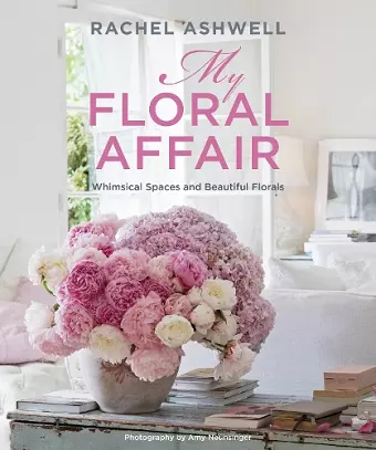 Rachel Ashwell: My Floral Affair cover