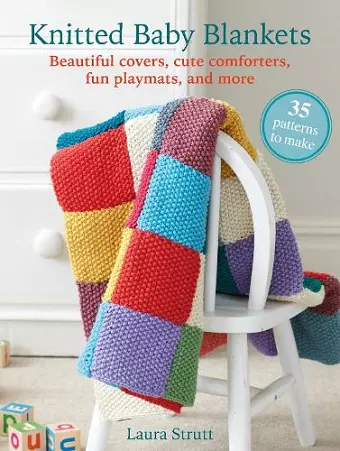 Knitted Baby Blankets: 35 patterns to make cover