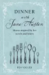Dinner with Jane Austen cover