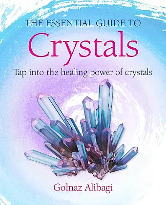 The Essential Guide to Crystals cover