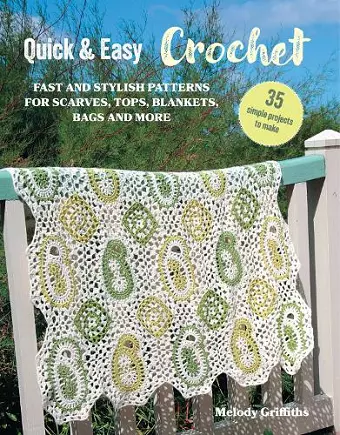 Quick & Easy Crochet: 35 simple projects to make cover