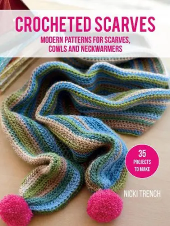 Crocheted Scarves: 35 projects to make cover