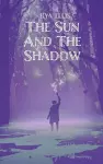 THE SUN AND THE SHADOW cover