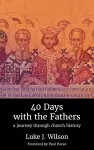 40 Days with the Fathers cover