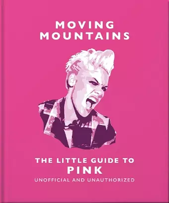 Moving Mountains: The Little Guide to Pink cover