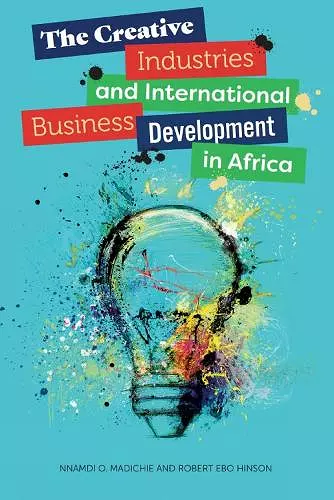 The Creative Industries and International Business Development in Africa cover