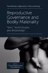 Reproductive Governance and Bodily Materiality cover