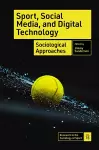 Sport, Social Media, and Digital Technology cover