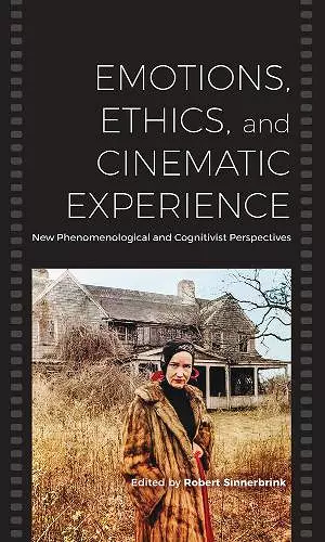 Emotions, Ethics, and Cinematic Experience cover